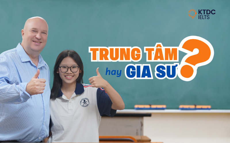 Nên học IELTS ở trung tâm hay gia sư? Đâu là giải pháp tối ưu cho bạn?