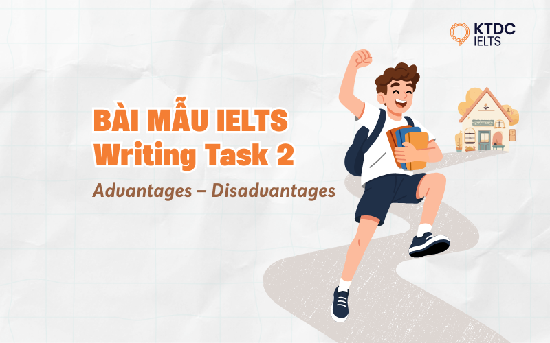 Bài Mẫu IELTS Writing Task 2 chủ đề Students living away from home (Band 8.0+)