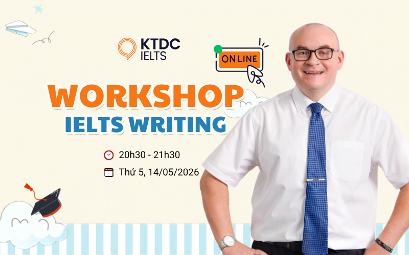 Workshop Online: Luyện đề IELTS Writing cùng Cựu Giám Khảo